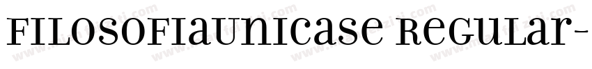 FilosofiaUnicase Regular字体转换